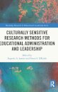 Culturally Sensitive Research Methods for Educational Administration and Leadership