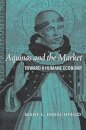 Aquinas and the Market Toward a Humane Economy