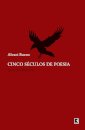 Cinco Séculos De Poesia (Séc XVI Ao XX Bilingue)