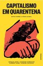 Capitalismo em Quarentena – notas sobre a crise global