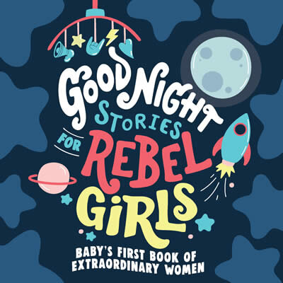 Good Night Stories For Rebel Girls: My First Book Of Extraordinary Women