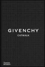 Givenchy Catwalk The Complete Collections