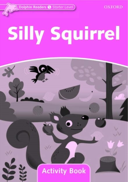 Dolphins Starter: Silly Squirrel Activity Book