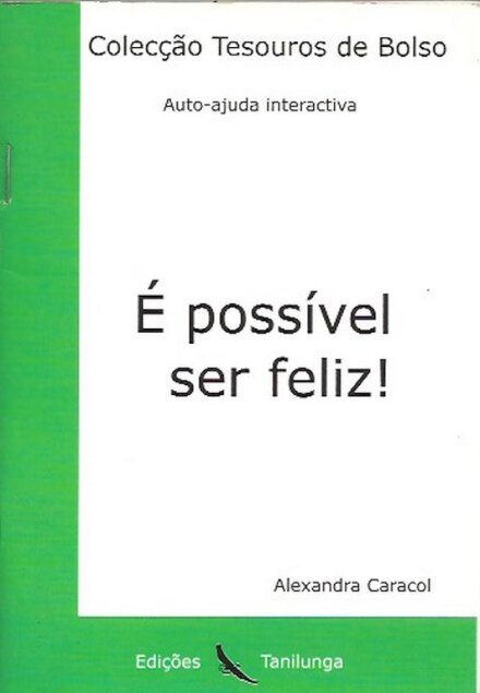 É Possível Ser Feliz