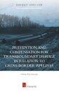 Prevention and Compensation for Transboundary Damage in relation to Cross-border Oil and Gas Pipelines