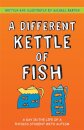 A Different Kettle of Fish