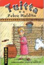Tuitta E A Febre Maldita