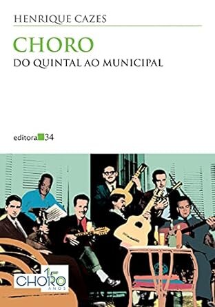 Choro: Do Quintal Ao Municipal