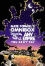 Nate Powell's Omnibox: Featuring Swallow Me Whole, Any Empire, & You Don't Say