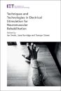Techniques and Technologies in Electrical Stimulation for Neuromuscular Rehabilitation