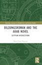 Bildungsroman and the Arab Novel