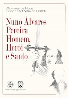 Olhares de Hoje Sobre uma Vida de Ontem-Nuno Álvares Pereira: Homem, Herói e Santo
