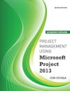 Project Management Using Microsoft Project 2013
