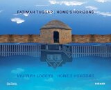 Fatimah Tuggar: Home's Horizons