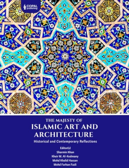 The Majesty of Islamic Art and Architecture