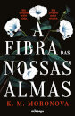 A Fibra Das Nossas Almas
