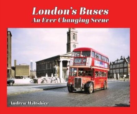 London's Buses - An Ever Changing Scene