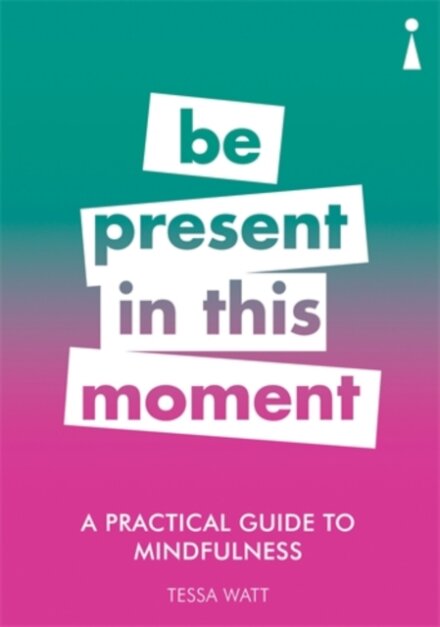 A Practical Guide to Mindfulness