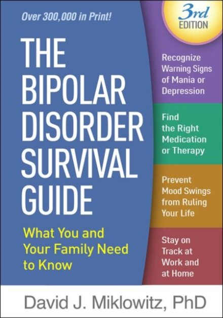 The Bipolar Disorder Survival Guide, Third Edition