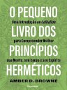 O Pequeno Livro Dos Princípios Herméticos