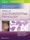 Atlas of Gastrointestinal Pathology: A Pattern Based Approach to Neoplastic Biopsies