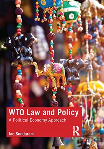 WTO Law and Policy - A Political Economy Approach