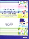 Crescimento, Maturação e Atividade Física