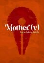 Mother, (v)