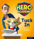 Hero Academy: Oxford Level 1+, Pink Book Band: Tuck In