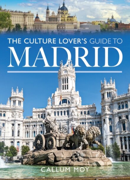The Culture Lover's Guide to Madrid