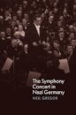 The Symphony Concert in Nazi Germany