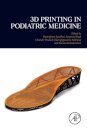 3D Printing in Podiatric Medicine