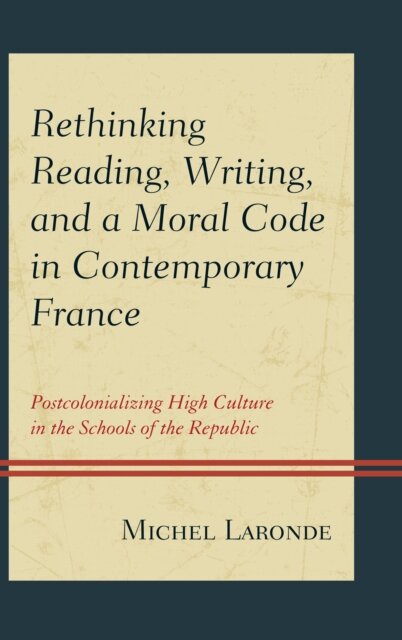 Rethinking Reading, Writing, and a Moral Code in Contemporary France