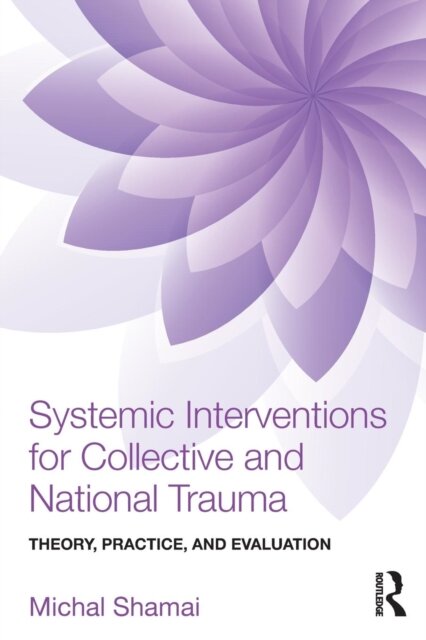 Systemic Interventions for Collective and National Trauma