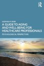 A Guide to Aging and Well-Being for Healthcare Professionals