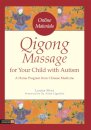Qigong Massage for Your Child with Autism
