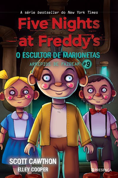 O Escultor De Marionetas: Fnaf – Arrepios De Fazbear #9
