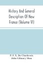 History And General Description Of New France (Volume Vi)