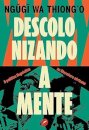 Descolonizando a mente: política linguíst na literat african