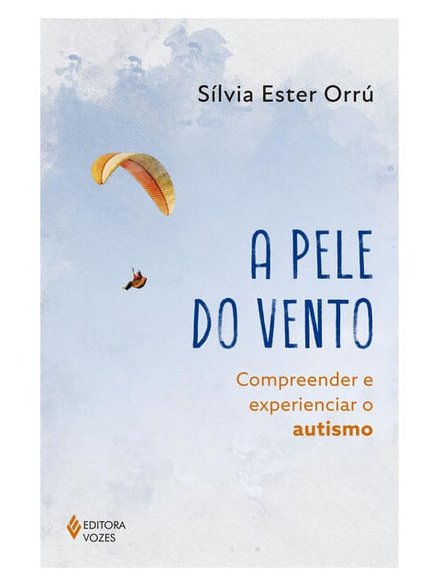 A Pele Do Vento: Compreender E Experienciar O Autismo