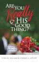 Are You REALLY His Good Thing?