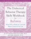 Dialectical Behavior Therapy Workbook for Bulimia