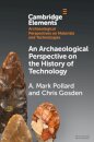 An Archaeological Perspective on the History of Technology