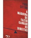 A Máquina De Fazer Ganhar As Direitas