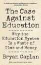 The Case against Education