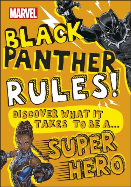 Marvel Black Panther Rules! (Discover What It Takes)