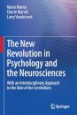 The New Revolution in Psychology and the Neurosciences
