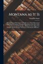 Montana as It is [microform]