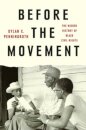 Before the Movement - The Hidden History of Black Civil Rights
