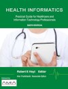 Health Informatics: Practical Guide for Healthcare and Information Technology Professionals (Sixth Edition)